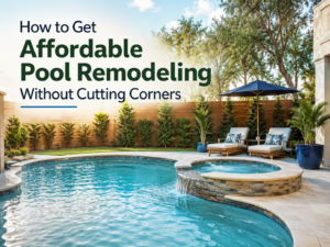 Afforadble Pool Renovations Near Me